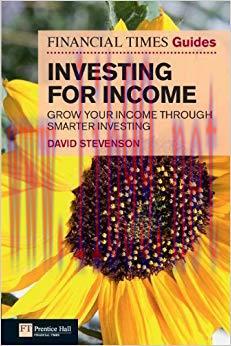 (PDF)FT Guide to Investing for Income: Grow Your Income Through Smarter Investing (The FT Guide...