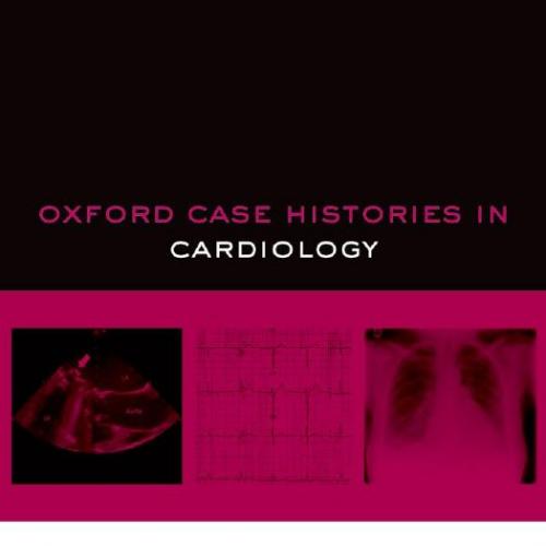 Oxford Case Histories in Cardiology