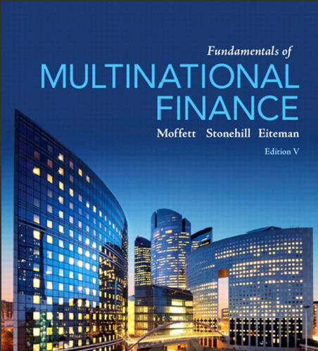 (Test Bank)Fundamentals of Multinational Finance 5th Edition by Michael H. Moffett.zip