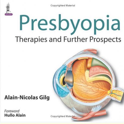 Presbyopia Therapies and Further Prospects