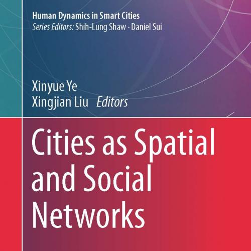 Cities as Spatial and Social Networks