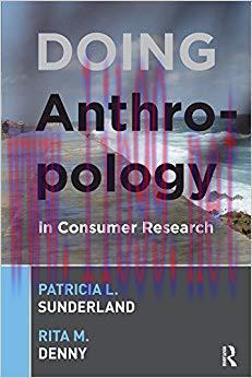 Doing Anthropology in Consumer Research 1st Edition,