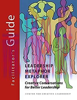 (PDF)Leadership Metaphor Explorer Facilitator’s Guide
