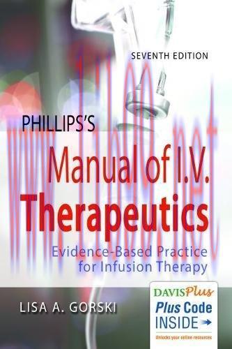 [AME]Phillips's Manual of I.V. Therapeutics: Evidence-Based Practice for Infusion Therapy, 7ed ...