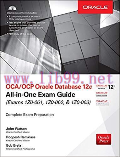 OCA/OCP Oracle Database 12c All-in-One Exam Guide (Exams 1Z0-061, 1Z0-062, & 1Z0-063) 2nd Editi...
