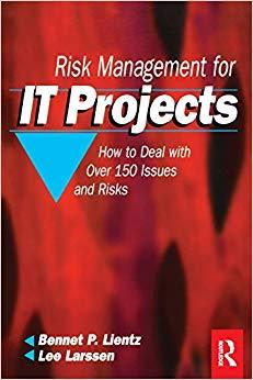 (PDF)Risk Management for IT Projects How to Deal with Over 150 Issues and Risks 1st Edition