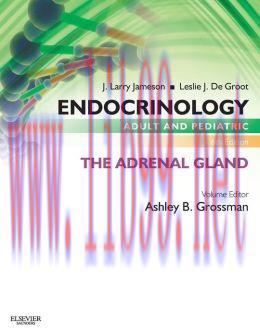 [AME]Endocrinology Adult and Pediatric: The Adrenal Gland, 6th Edition