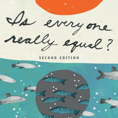 Is Everyone Really Equal An Introduction to Key Concepts in Social Justice Education 2nd