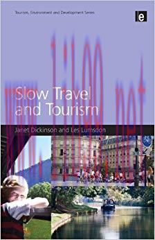 Slow Travel and Tourism (Tourism, Environment and Development Series) 1st Edition,
