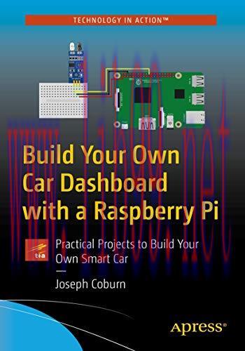 [FOX-Ebook]Build Your Own Car Dashboard with a Raspberry Pi: Practical Projects to Build Your O...