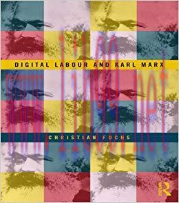 Digital Labour and Karl Marx 1st Edition,