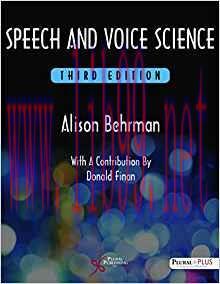 [PDF]Speech and Voice Science, Third Edition