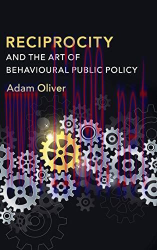 [FOX-Ebook]Reciprocity and the Art of Behavioural Public Policy