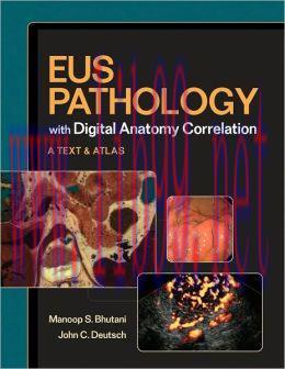 [AME]EUS Pathology with Digital Anatomy Correlation: Textbook and Atlas (ORIGINAL PDF from_ Pub...