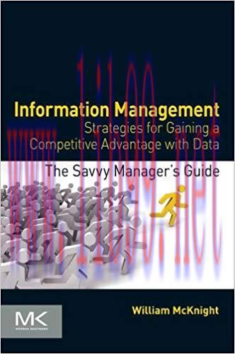 Information Management: Strategies for Gaining a Competitive Advantage with Data (The Savvy Man...