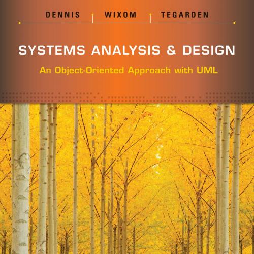 Systems Analysis and Design An Object-Oriented Approach with UML 5E - Dennis