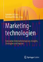 [PDF]Marketingtechnologien: Innovative Unternehmenspraxis: Insights, Strategien und Impulse