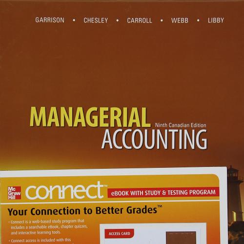 (Solution Manual)Managerial Accounting 9th Canadian Edition by Garrison(978-0070401891).zip