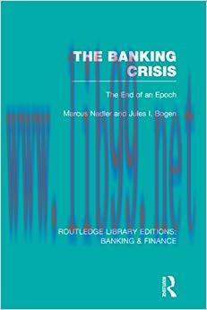 (PDF)The Banking Crisis (RLE Banking & Finance): The End of an Epoch (Routledge Library Edition...