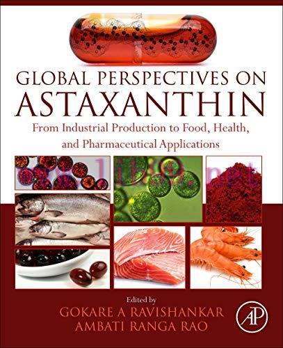 [AME]Global Perspectives on Astaxanthin: From_ Industrial Production to Food, Health, and Pharm...
