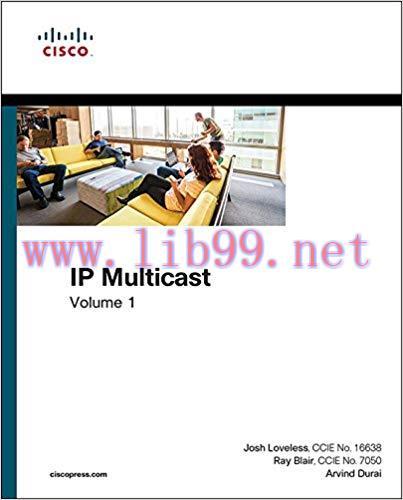 IP Multicast, Volume I: Cisco IP Multicast Networking (Networking Technology) 1st Edition,
