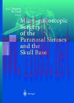 [PDF]Micro-endoscopic Surgery of the Paranasal Sinuses and the Skull Base