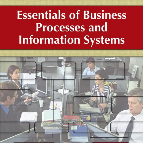Essentials of Business Processes and Information Systems by Simha R. Magal