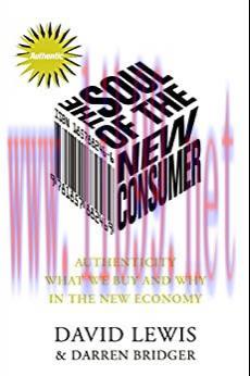 (PDF)Soul of the New Consumer: Authenticity &ndash; What We Buy and Why in the New Economy