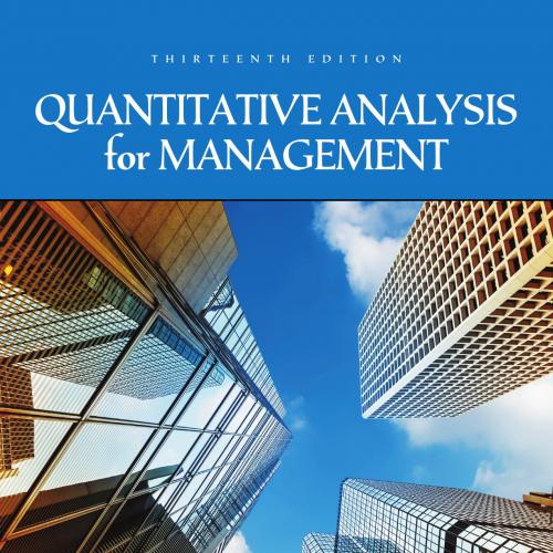 Quantitative Analysis for Management 13th - Barry Render & Stair, Ralph M., Jr. & Michael E. Ha...