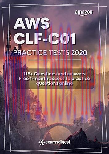 [FOX-Ebook]AWS Certified Cloud Practitioner Practice Tests 2020 [CLF-C01]: 115+ AWS Practice Ex...