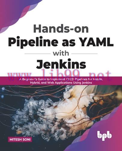 [FOX-Ebook]Hands-on Pipeline as YAML with Jenkins: A Beginner's Guide to Implement CI/CD Pipeli...
