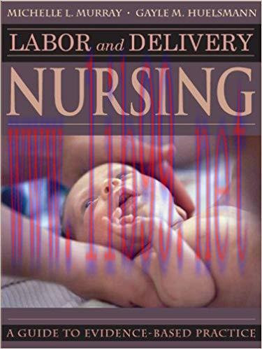 (PDF)Labor and Delivery Nursing: Guide to Evidence-Based Practice 1st Edition