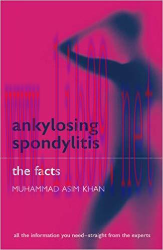 (PDF)Ankylosing Spondylitis: The Facts Reprint Edition