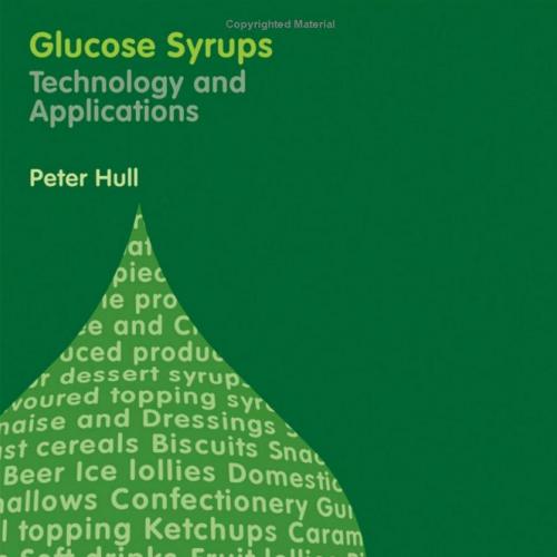 Glucose Syrups Technology and Applications