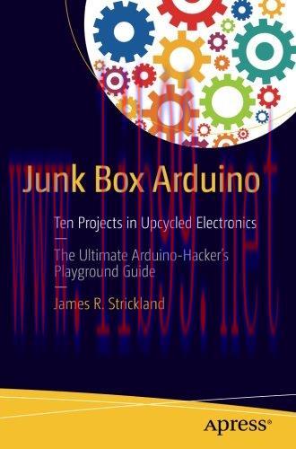 [FOX-Ebook]Junk Box Arduino: Ten Projects in Upcycled Electronics