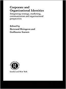 (PDF)Corporate and Organizational Identities Integrating Strategy, Marketing, Communication and...