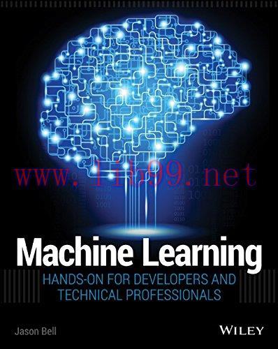 [FOX-Ebook]Machine Learning: Hands-On for Developers and Technical Professionals