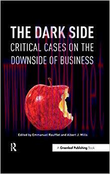 (PDF)The Dark Side: Critical Cases on the Downside of Business 1st Edition