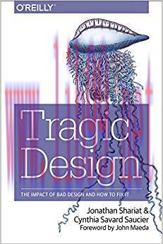 Tragic Design: The Impact of Bad Product Design and How to Fix It 1st Edition