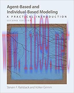 Agent-Based and Individual-Based Modeling: A Practical Introduction, Second Edition 2nd Edition...