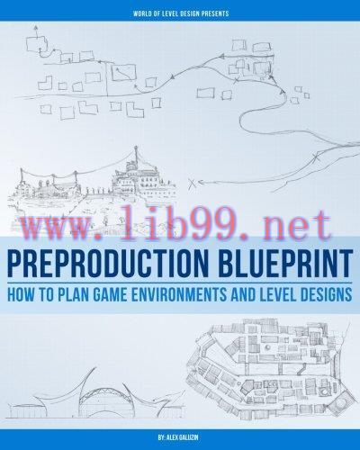 [FOX-Ebook]Preproduction Blueprint: How to Plan Game Environments and Level Designs, 2nd Editio...