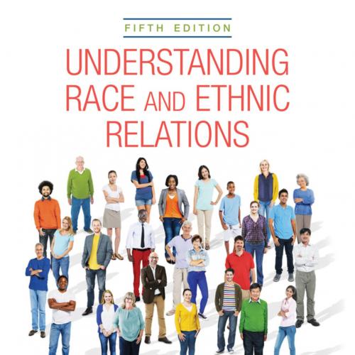 Understanding Race and Ethnic Relations 5th Edition(1)