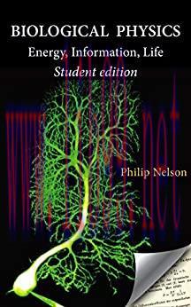 (PDF)Biological Physics Student Edition: Energy, Information, Life