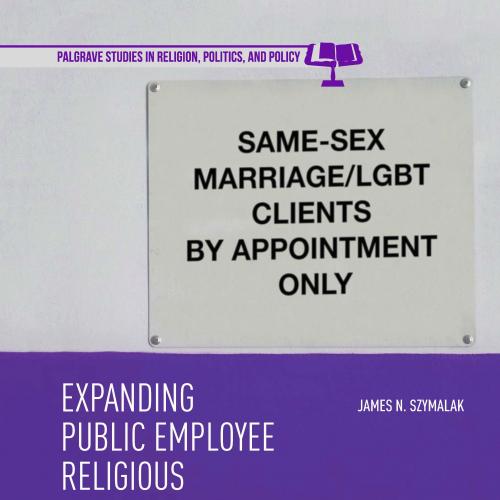 Expanding Public Employee Religious Accommodation and Its Threat to Administrative Legitimacy