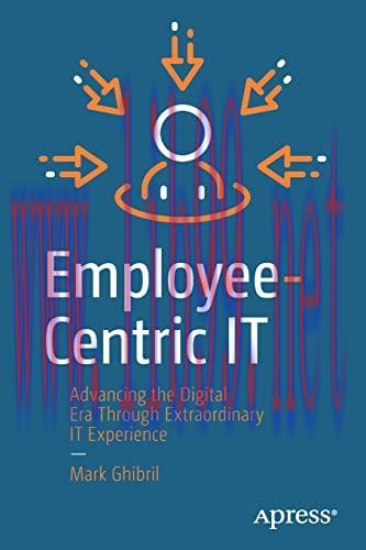 [FOX-Ebook]Employee-Centric IT: Advancing the Digital Era Through Extraordinary IT Experience