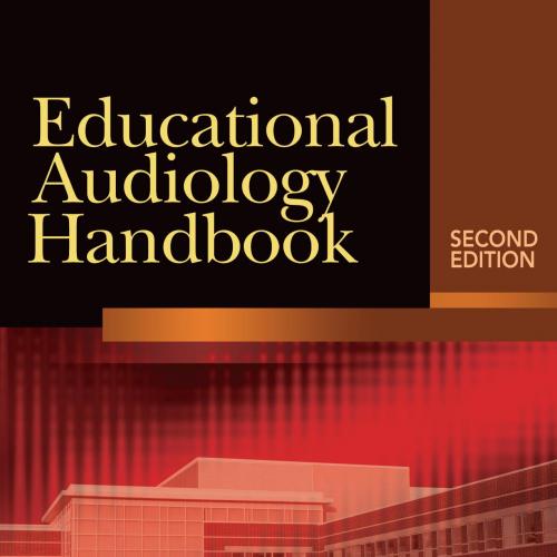 Educational Audiology Handbook 2nd Edition by Cheryl DeConde Johnson - Wei Zhi