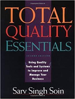 (PDF)Total Quality Essentials Using Quality Tools and Systems to Improve and Manage Your Busine...