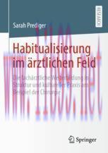 [PDF]Habitualisierung im &auml;rztlichen Feld: Die fach&auml;rztliche Weiterbildung in Struktur und kultu...