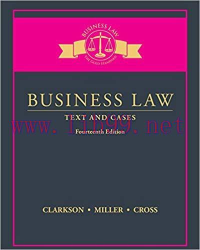 Business Law: Text and Cases 14th Edition,