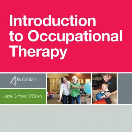 Introduction to Occupational Therapy Elsevieron VitalSource 4th Edition by Jane Clifford O'Brie...